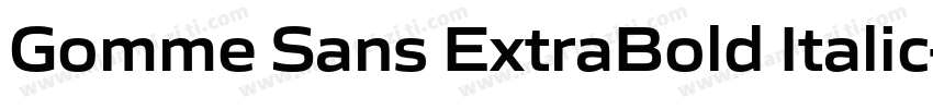 Gomme Sans ExtraBold Italic字体转换